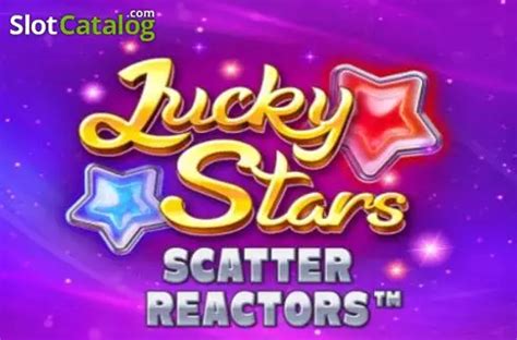 Jogar Lucky Stars Scatter Reactors Com Dinheiro Real