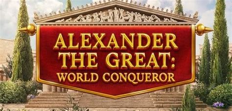 Jogue Alexander The Great World Conqueror Online