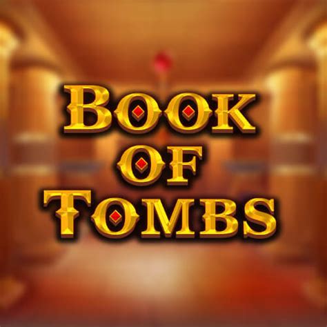 Jogue Book Of Tombs Online