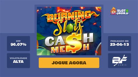 Jogue Burning Slots Cash Mesh Online