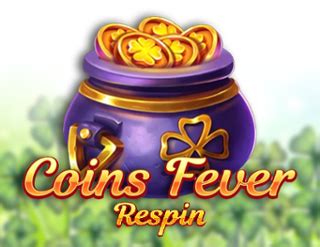 Jogue Coins Fever Respins Online