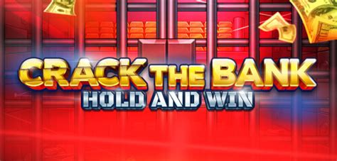 Jogue Crack The Bank Hold And Win Online