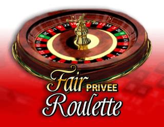 Jogue Fair Roulette Privee Online