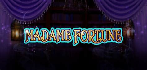 Jogue Madame Fortune Online