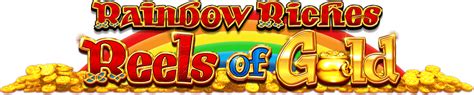 Jogue Rainbow Riches Reels Of Gold Online