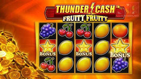 Jogue Thunder Cash Fruity Fruity Online