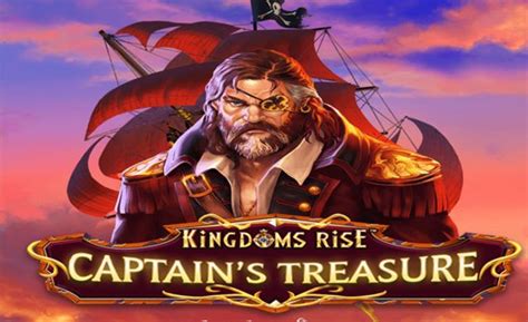 Kingdoms Rise Captain S Treasure 888 Casino