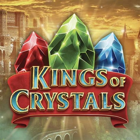 Kings Of Crystals Betfair