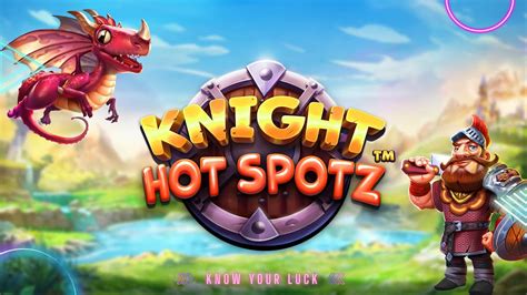 Knight Hot Spotz Betway