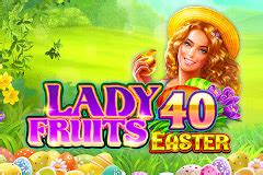 Lady Fruits 40 Easter Bodog