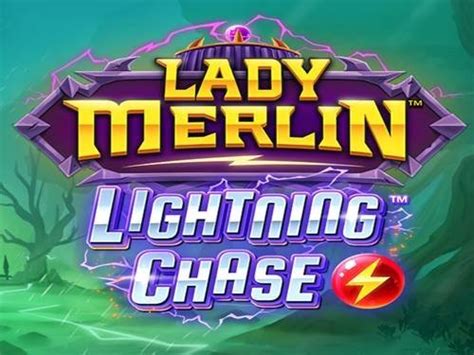 Lady Merlin Lightning Chase Netbet