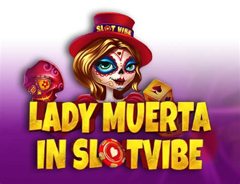 Lady Muerta In Slotvibe Betway