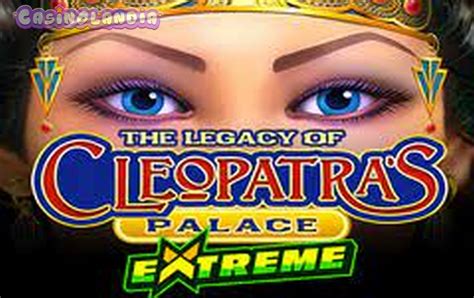Legacy Of Cleopatra S Palace Extreme Blaze