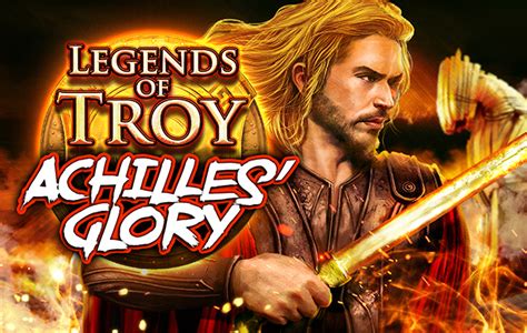 Legends Of Troy Achilles Glory Blaze