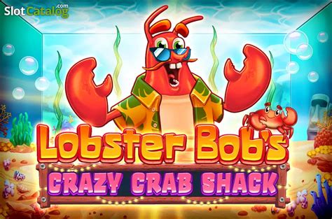 Lobster Bob S Crazy Crab Shack Slot Gratis