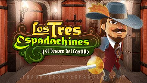 Los Tres Espadachines Y El Tesoro Del Castillo Parimatch