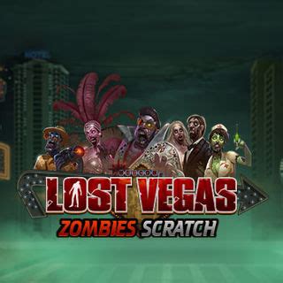 Lost Vegas Zombies Scratch Parimatch