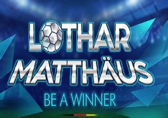 Lothar Matthaus Be A Winner 888 Casino