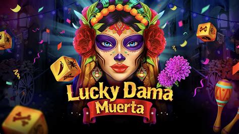 Lucky Dama Muerta Bet365