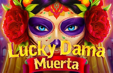 Lucky Dama Muerta Betsson