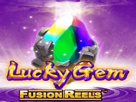 Lucky Gem Fusion Reels Netbet