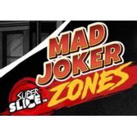 Mad Joker Superslice Zones Pokerstars