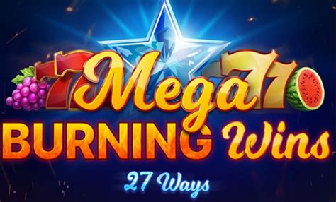 Mega Burning Wins 27 Ways Netbet