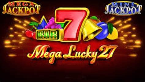 Mega Lucky 27 Slot Gratis