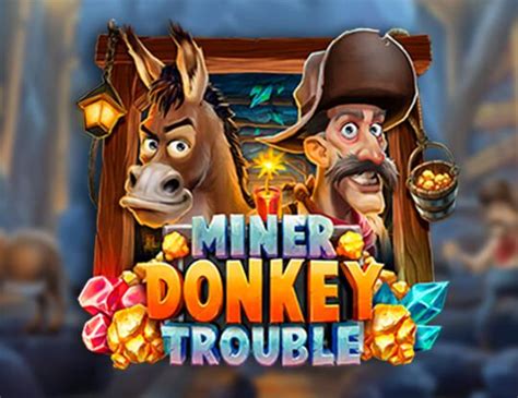 Miner Donkey Trouble 888 Casino