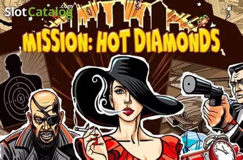 Mission Hot Diamonds Review 2024