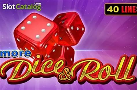 More Dice And Roll Bwin