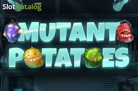 Mutant Potatoes Betway