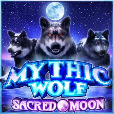 Mythic Wolf Sacred Moon Netbet