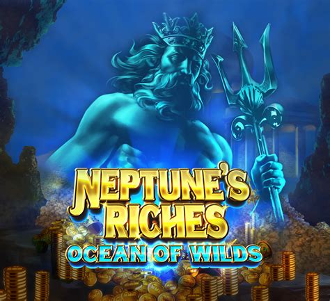 Neptune S Riches Ocean Of Wilds Parimatch
