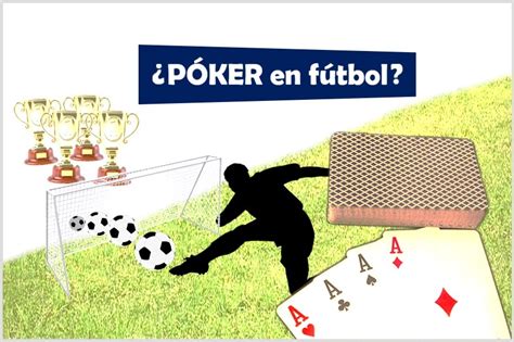 O Que Significa Poker No Futebol