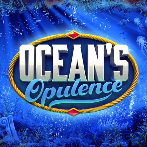 Ocean S Opulence Netbet