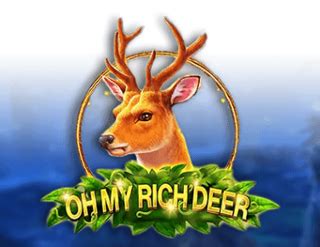 Oh My Rich Deer Netbet