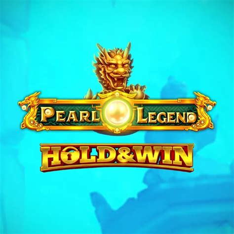 Pearl Legend Hold And Win Netbet