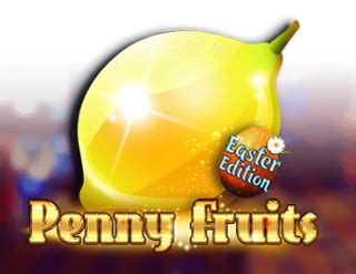 Penny Fruits Easter Edition Netbet