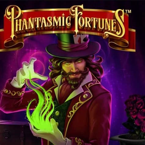 Phantasmic Fortunes Betsul