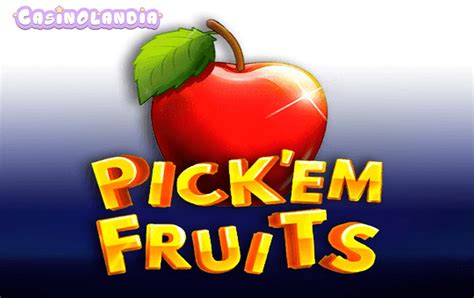 Pick Em Fruits Betsul