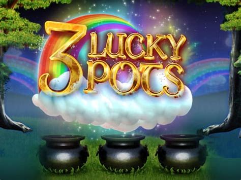 Play 3 Lucky Pots Slot