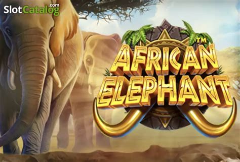 Play African Elephant Slot