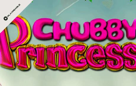 Play Chubby Princess Slot