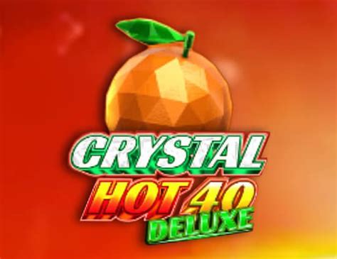 Play Crystal Hot 40 Deluxe Slot