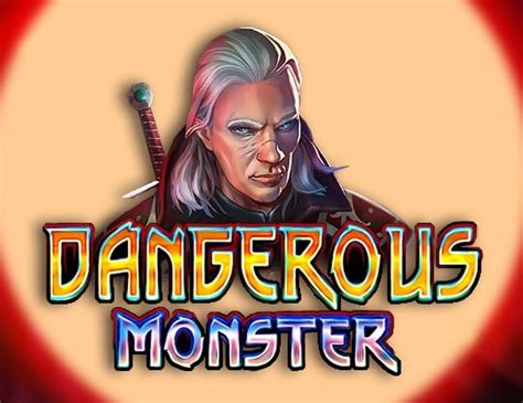 Play Dangerous Monster Slot