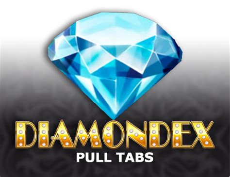 Play Diamondex Pull Tabs Slot