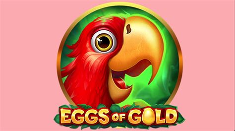 Play Eggs Of Gold Slot