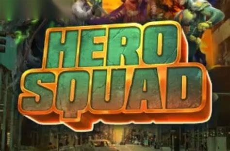 Play Hero Squad Slot