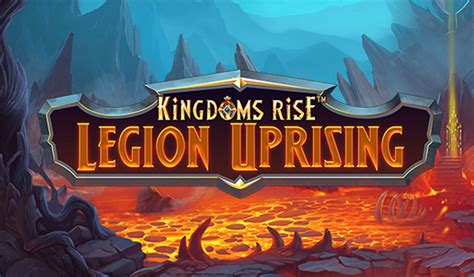 Play Kingdoms Rise Legion Uprising Slot